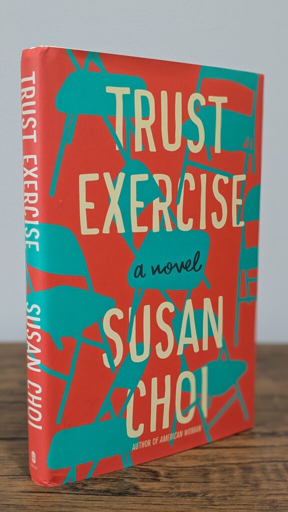 Trust Exercise — Susan Choi | First Edition | First Printing | Signed - Front Cover and Spine