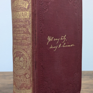 My Story of the War (1889) — Mary A. Livermore — First Edition | Early Later Printing | With Publisher’s Prospectus - Front and Spine