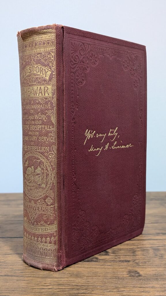 My Story of the War (1889) — Mary A. Livermore — First Edition | Early Later Printing | With Publisher’s Prospectus - Front and Spine