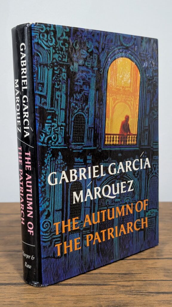 The Autumn of The Patriarch (1976) — Gabriel García Márquez — First U.S. Edition | First Printing - Front and Spine