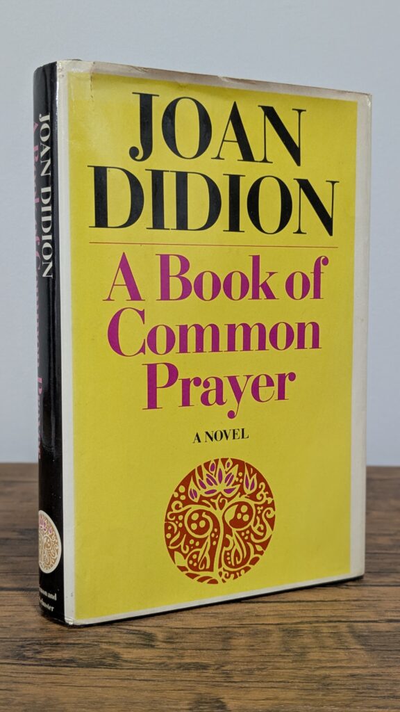 A Book of Common Prayer (1977) — Joan Didion — First Edition | First Printing - Front and Spine